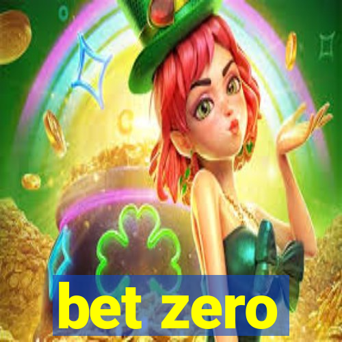 bet zero